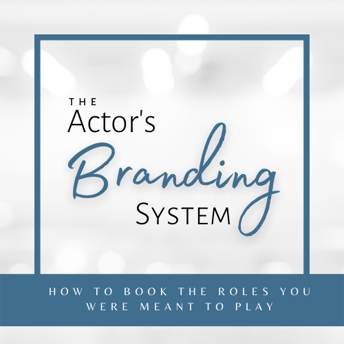 The Actor's Branding System  | Actor Insider